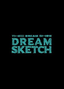 DREAM SKETCH : THE DREAM TOUR BEHIND